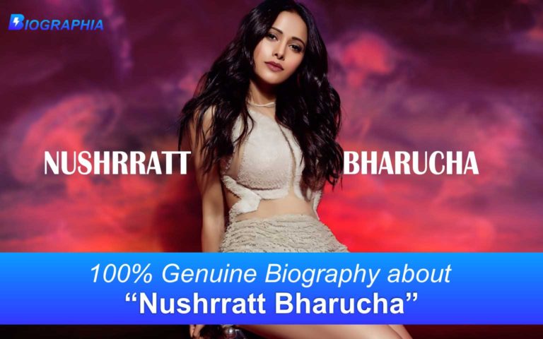 Nushrratt Bharucha Biography Biographia