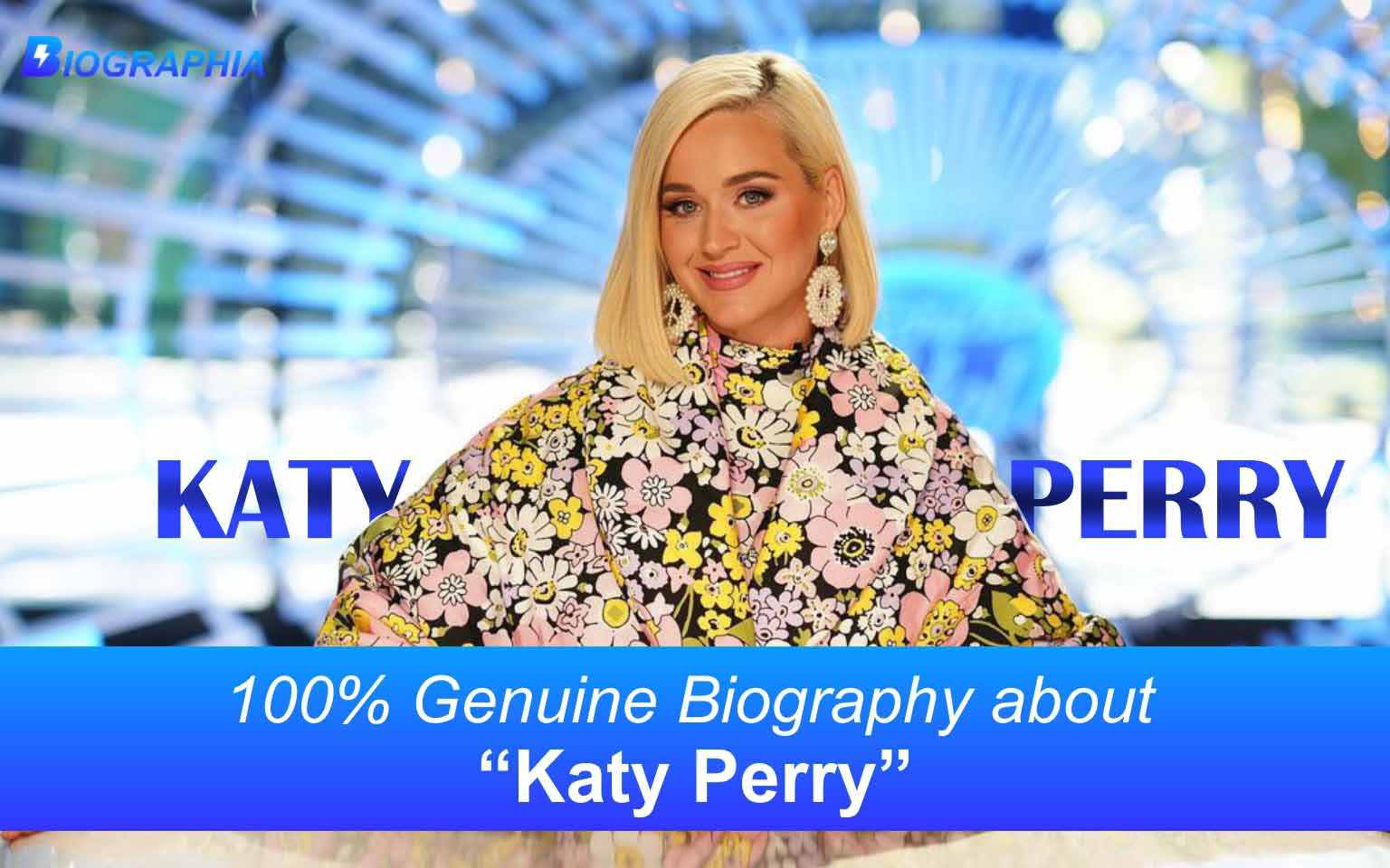 Katy Perry Age, Height, Biography, Wiki and Everything about Katy Perry