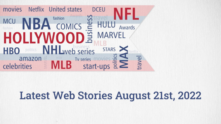 Latest Web Stories August 21st 2022 1