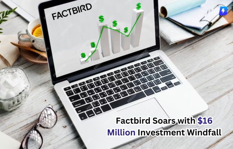 Factbird Funding_Soars with $16 Million Investment Windfall_Biographia