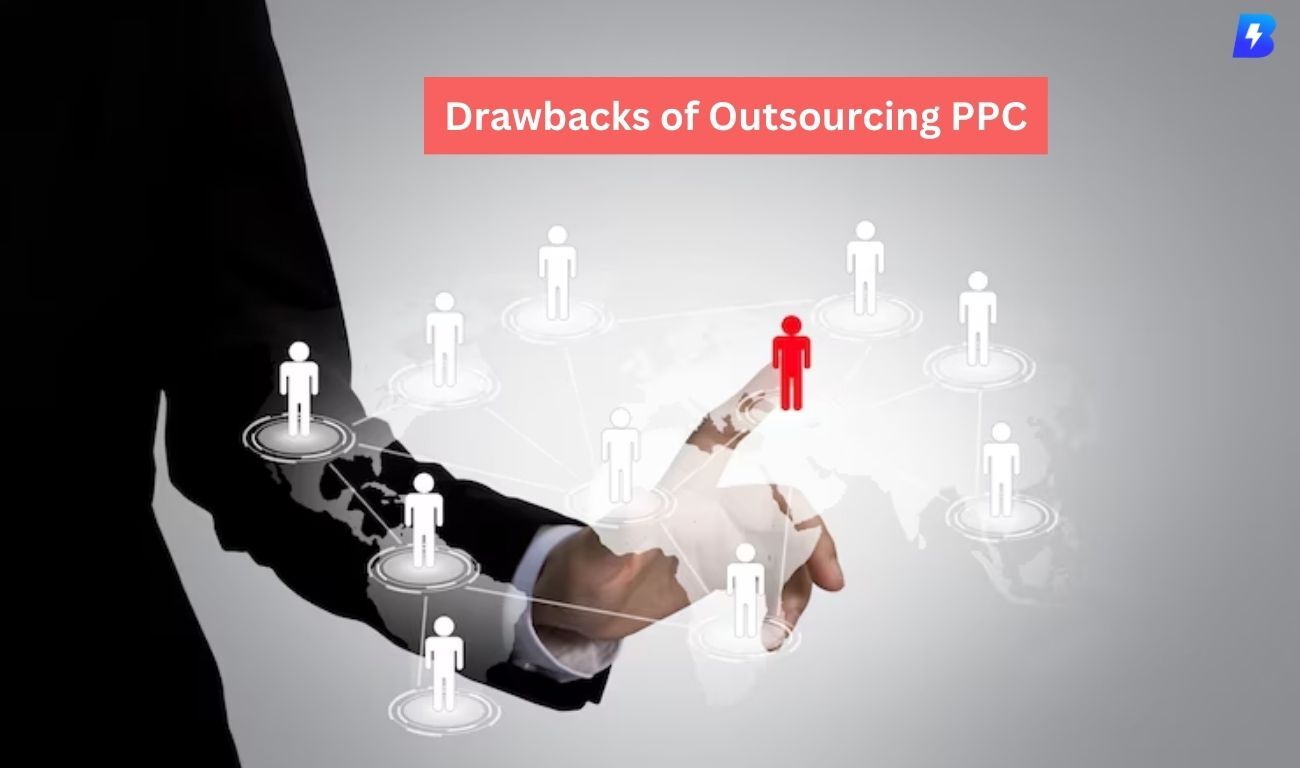 Drawbacks of Outsourcing PPC